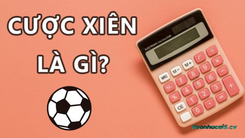 Cược xiên là gì?